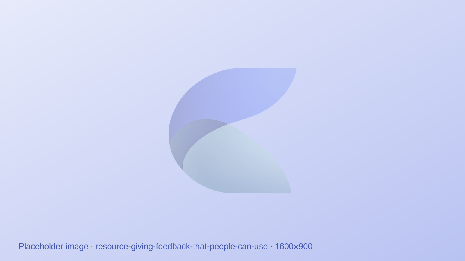 Giving feedback that people can use